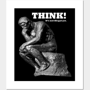 Think! It's not illegal yet! Statue Posters and Art